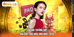 Câu Hỏi Thường Gặp | Giải Đáp Thắc Mắc Mới Nhất 2026