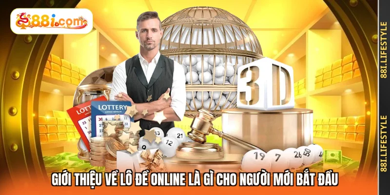 Giới thiệu về lô đề online là gì cho người mới bắt đầu