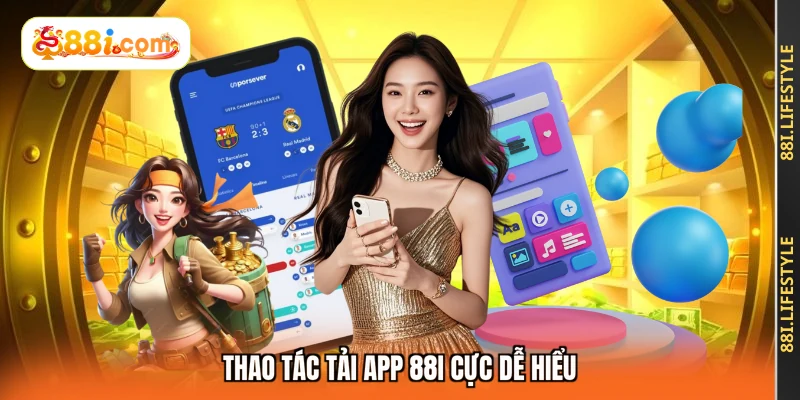Thao tác tải app 88I cực dễ hiểu